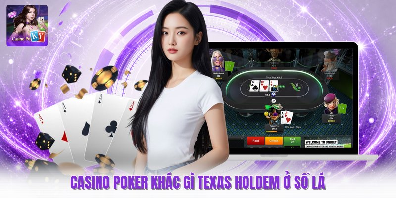 Casino poker khác gì texas holdem ở số lá