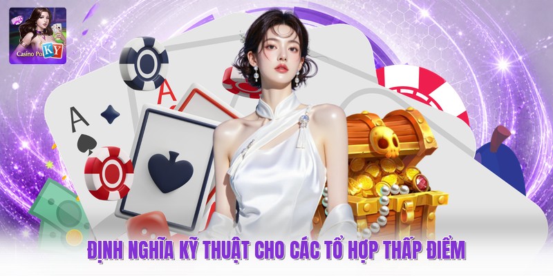 Định nghĩa kỹ thuật cho các tổ hợp thấp điểm