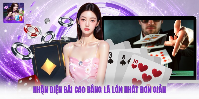 Nhận diện bài cao bằng lá lớn nhất đơn giản