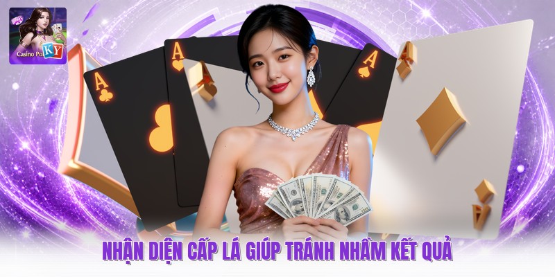 Nhận diện cấp lá giúp tránh nhầm kết quả