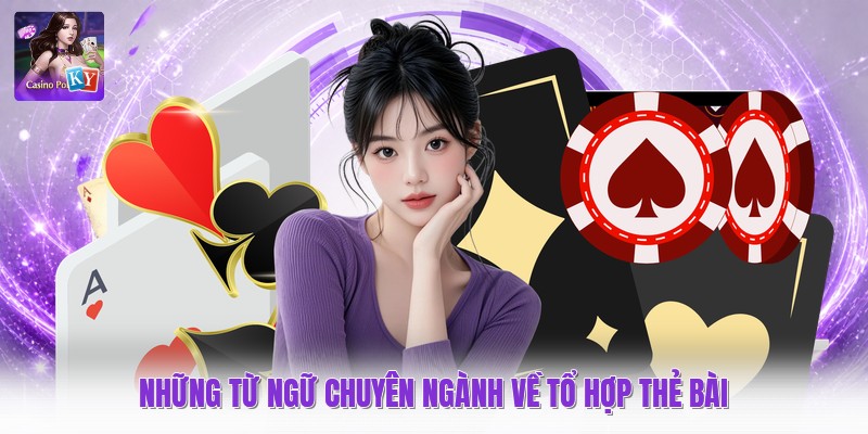 Những từ ngữ chuyên ngành về tổ hợp thẻ bài