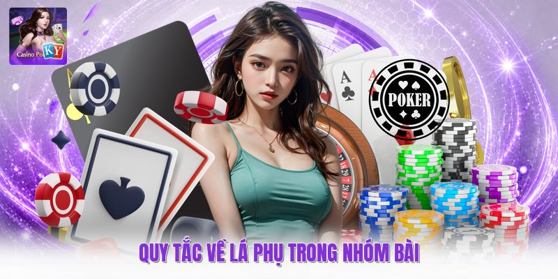 Quy tắc về lá phụ trong nhóm bài