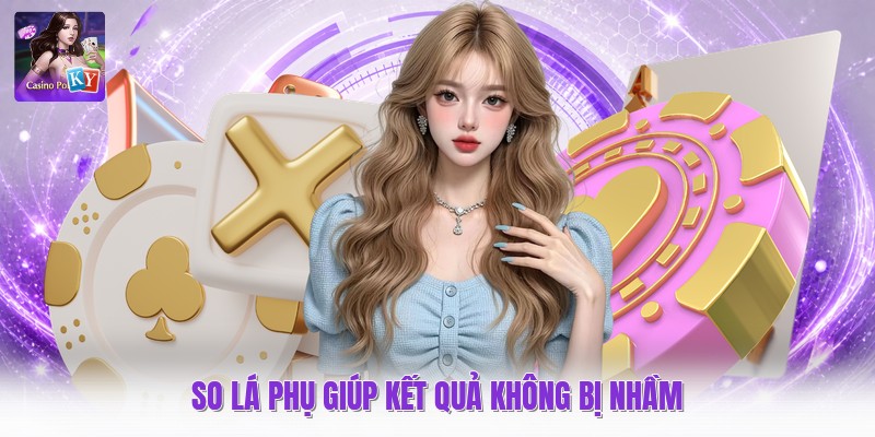So lá phụ giúp kết quả không bị nhầm