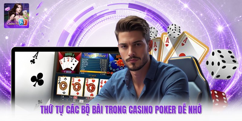 Thứ tự các bộ bài trong casino poker dễ nhớ